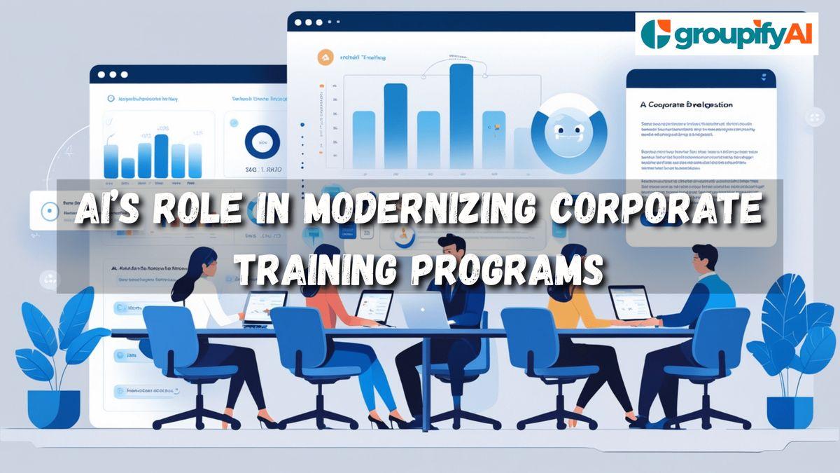 Upskilling the Workforce: AI’s Role in Modernizing Corporate Training Programs