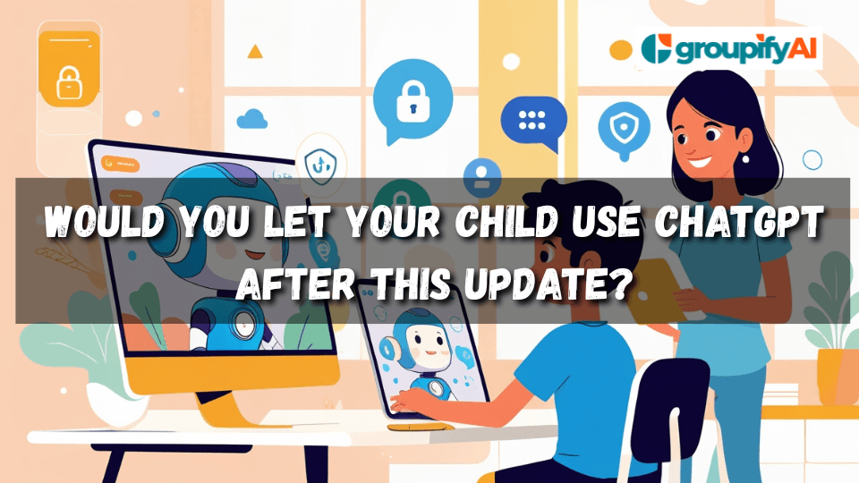 Would You Let Your Child Use ChatGPT After This Update?
