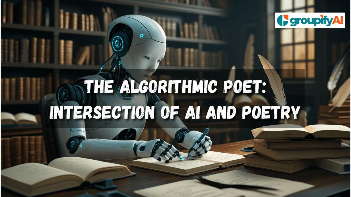 The Algorithmic Poet: Exploring the Intersection of AI and Poetry
