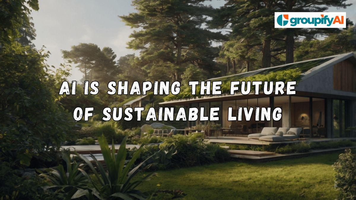 AI Shaping the sustainable living 