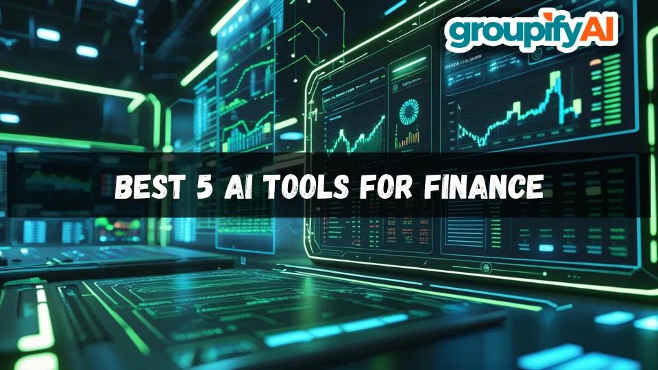 Best 5 AI Tools for Finance