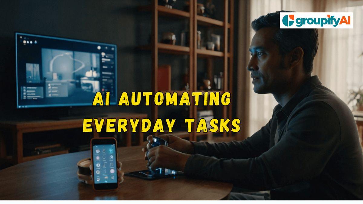 AI Automating everyday tasks