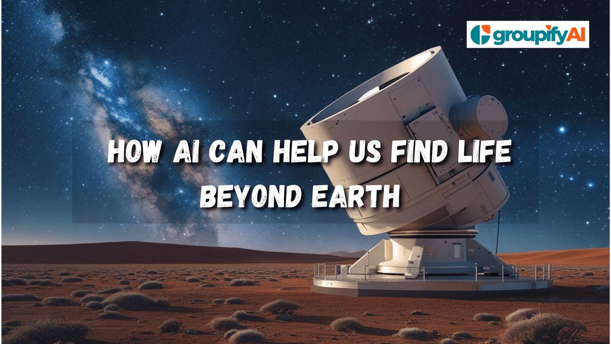 The Search for Extraterrestrial Life with AI: How AI Can Help Us Find ...