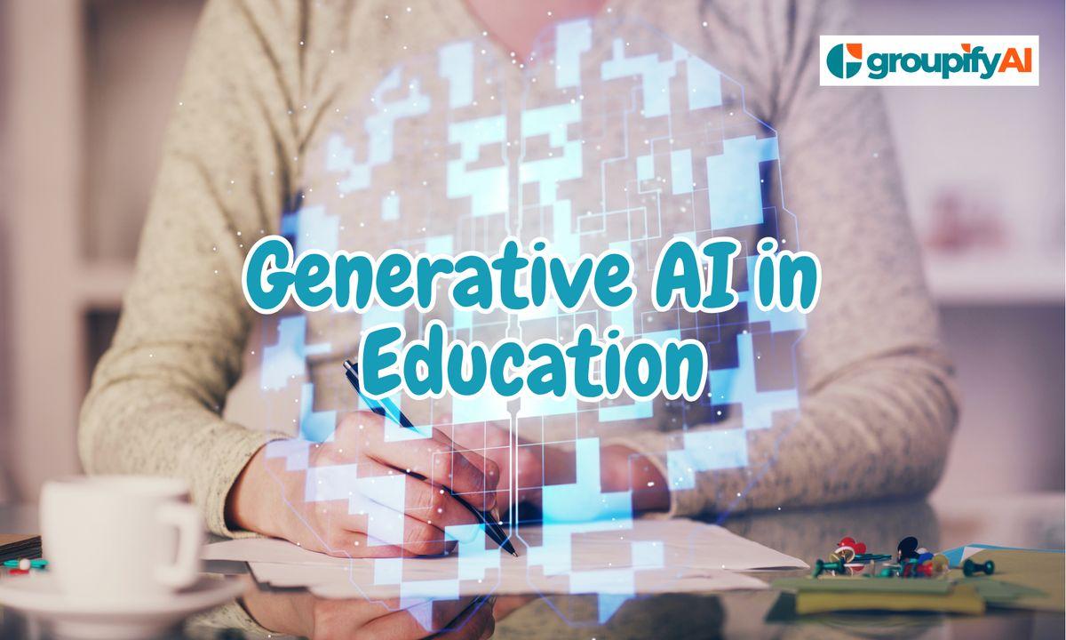 Generative AI in Education