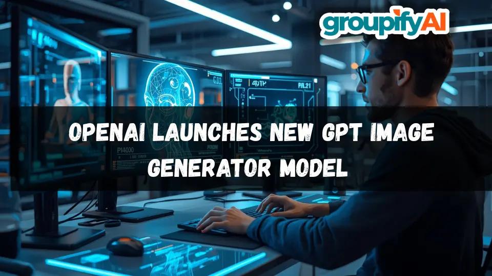 OpenAI Launches New GPT Image Generator Model 