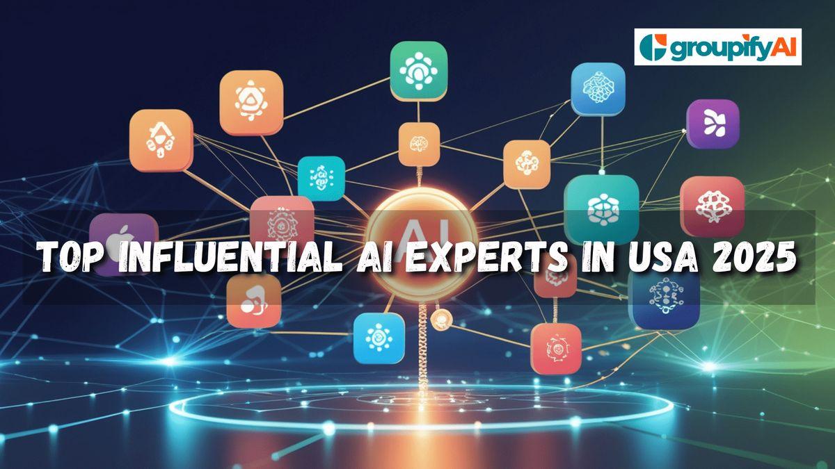 Top Influential AI Experts in USA 2025