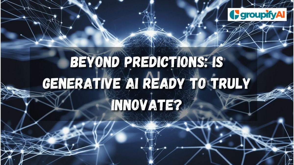 Beyond Predictions: Is Generative AI Ready to Truly Innovate?