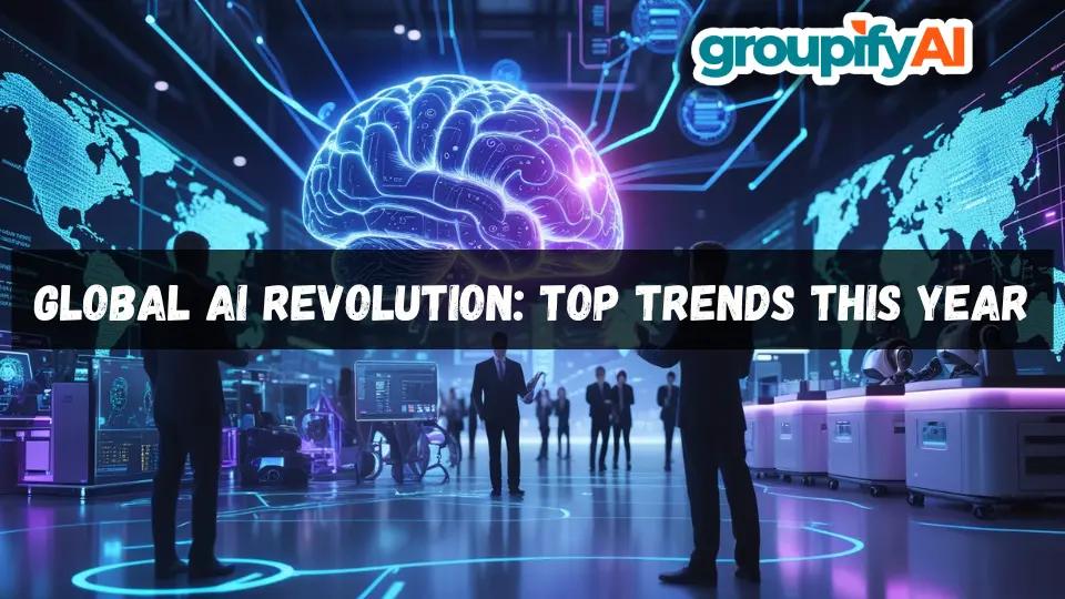 Global AI Revolution: Top Trends This Year