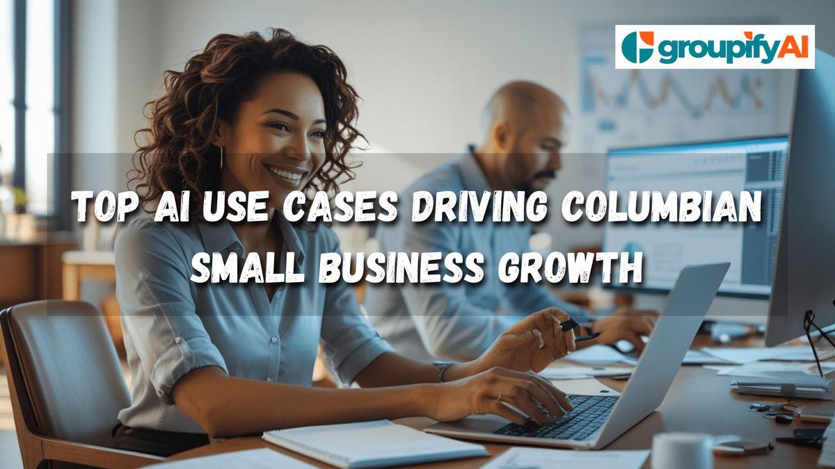 Best AI Use Cases for Columbian Small Businesses