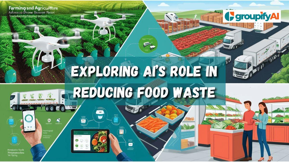 Exploring AI’s Role in Reducing Food Waste: From Farm to Table