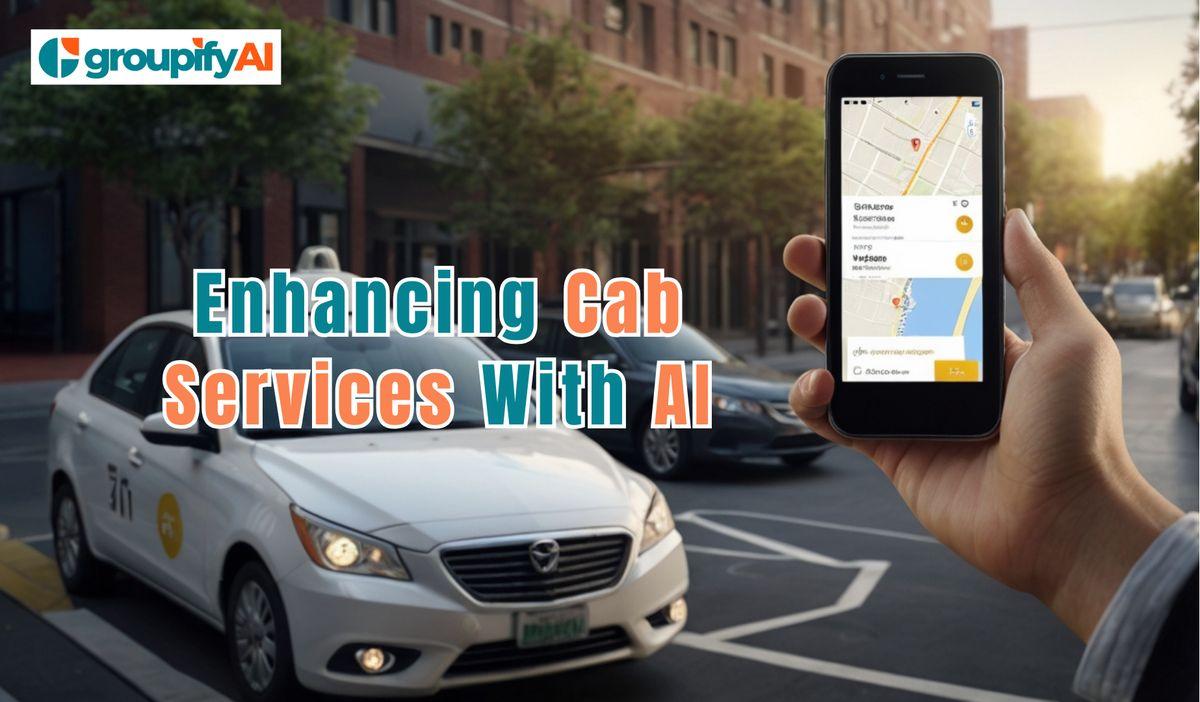 Enhancing Cab services with AI