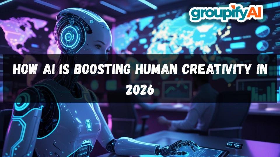 How AI Is Boosting Human Creativity in 2026