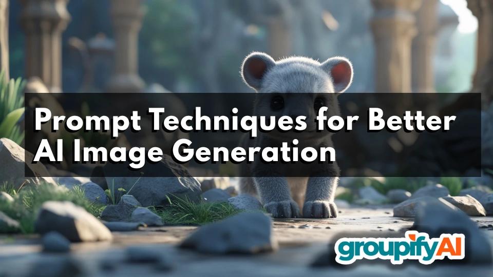 Prompt Techniques for Better AI Image Generation