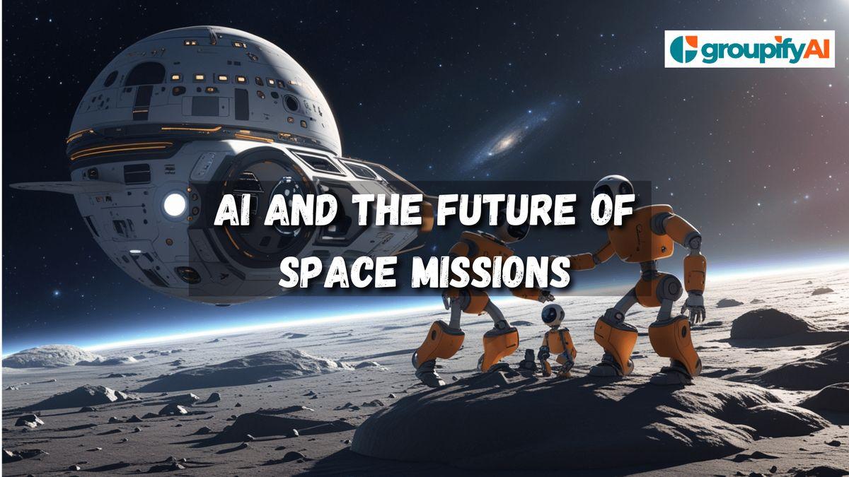 AI and the Future of Space Missions: How AI is Revolutionizing Space Exploration