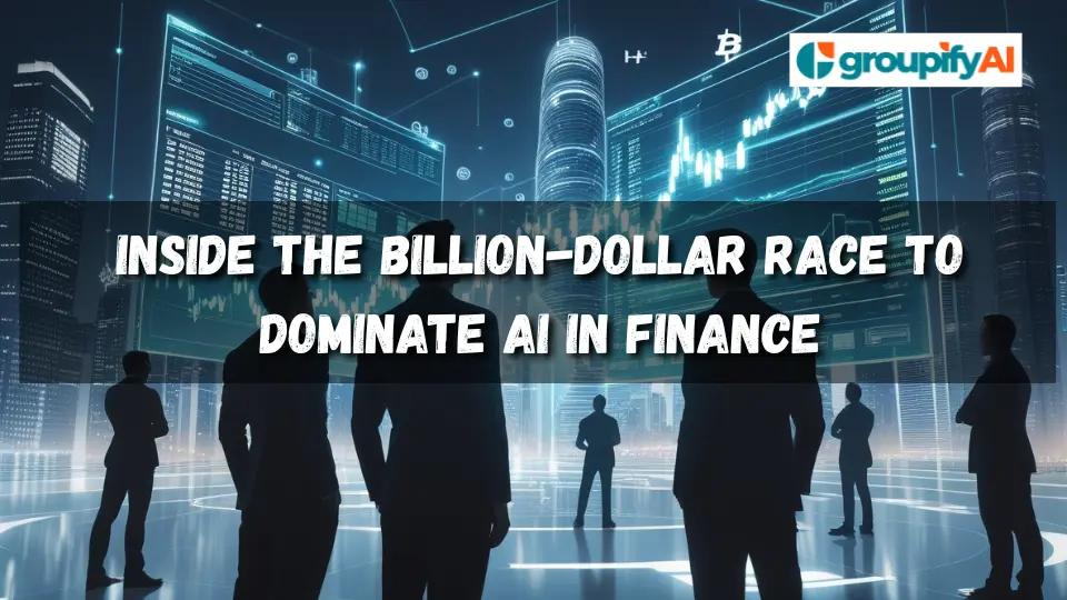 Inside the Billion-Dollar Race to Dominate AI in Finance